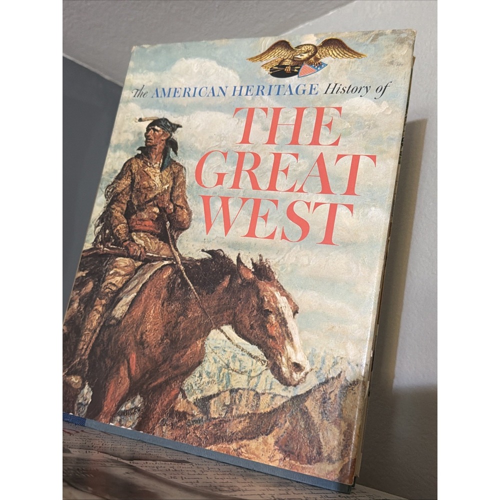 Hardcover The AMERICAN HERITAGE. HISTORY OF THE GREAT WEST BY SIMON AND...